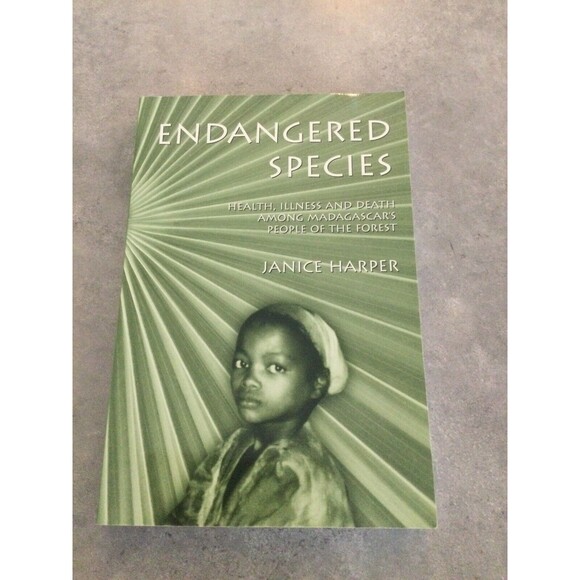 Endangered Species: Health, Illness, and Death Among Madagascars - Janice Harper - Picture 1 of 3